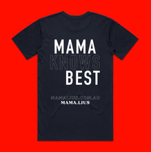 Load image into Gallery viewer, Mama Liu&#39;s &#39;Mama Knows Best&#39; T-Shirt
